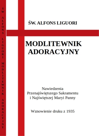 ALFONS LIGUORI Modlitewnik adoracyjny oraz do mszy odprawianych w jezyku łacińskim.