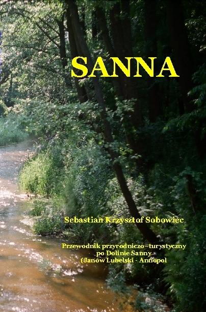 Sanna - przewodnik przyrodniczo-turystyczny po dolinie rzeki
